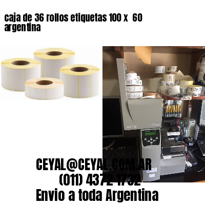 caja de 36 rollos etiquetas 100 x  60 argentina