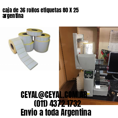 caja de 36 rollos etiquetas 80 X 25 argentina