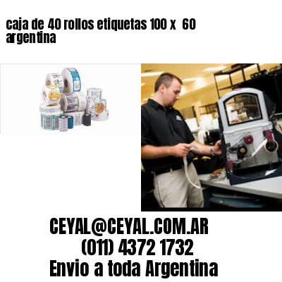 caja de 40 rollos etiquetas 100 x  60 argentina