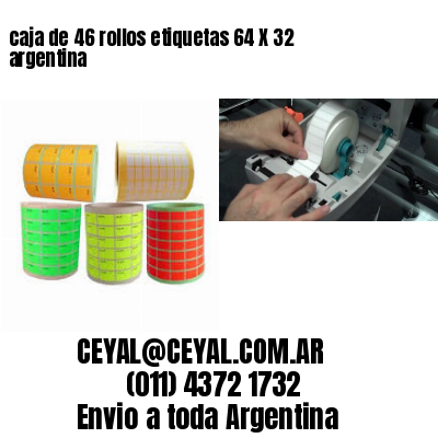caja de 46 rollos etiquetas 64 X 32 argentina