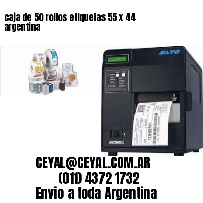 caja de 50 rollos etiquetas 55 x 44 argentina
