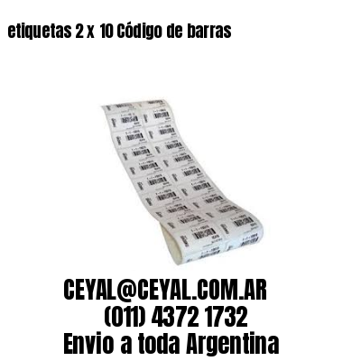 etiquetas 2 x 10 Código de barras
