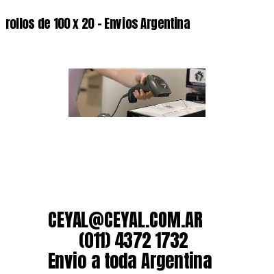 rollos de 100 x 20 – Envios Argentina