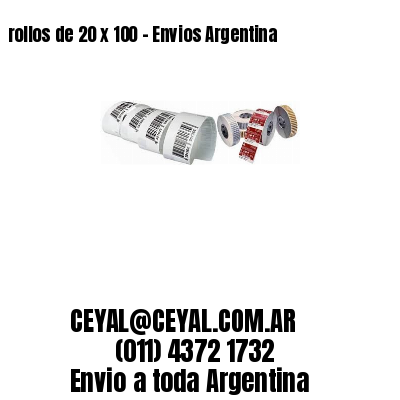 rollos de 20 x 100 – Envios Argentina