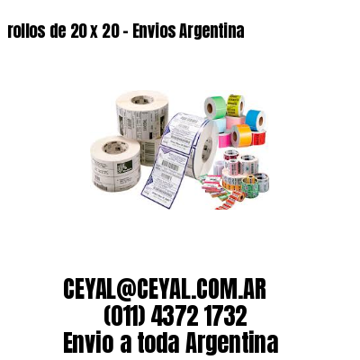 rollos de 20 x 20 – Envios Argentina