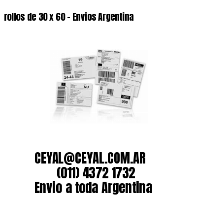 rollos de 30 x 60 – Envios Argentina