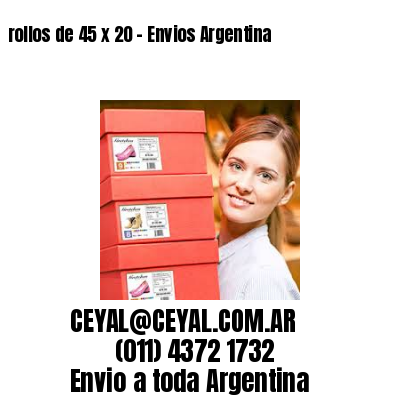 rollos de 45 x 20 – Envios Argentina