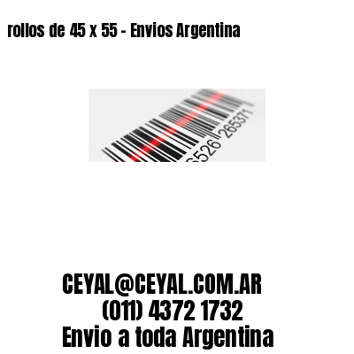 rollos de 45 x 55 – Envios Argentina