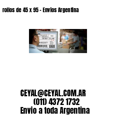 rollos de 45 x 95 – Envios Argentina