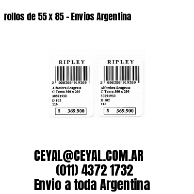 rollos de 55 x 85 – Envios Argentina