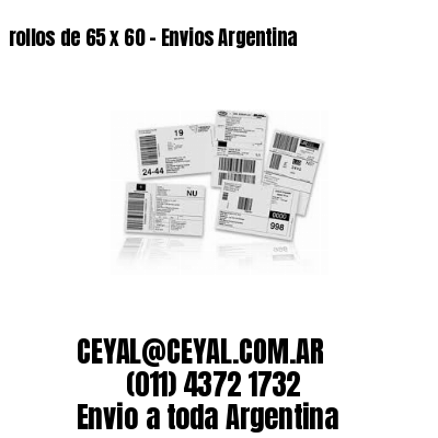 rollos de 65 x 60 – Envios Argentina