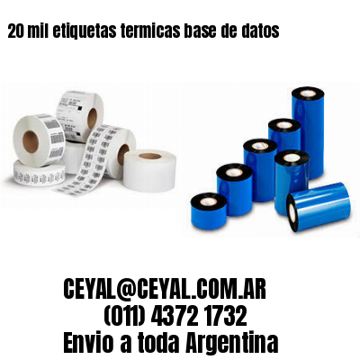 20 mil etiquetas termicas base de datos