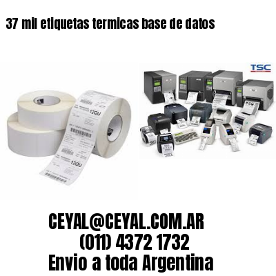 37 mil etiquetas termicas base de datos