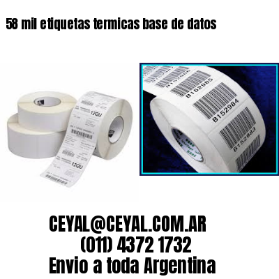58 mil etiquetas termicas base de datos