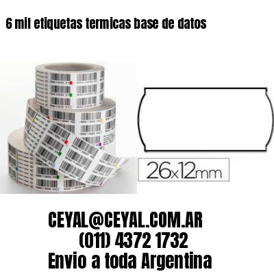 6 mil etiquetas termicas base de datos