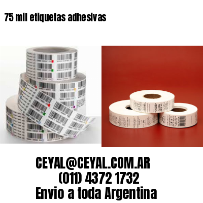 75 mil etiquetas adhesivas