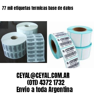 77 mil etiquetas termicas base de datos