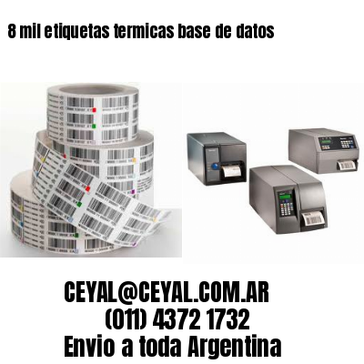 8 mil etiquetas termicas base de datos