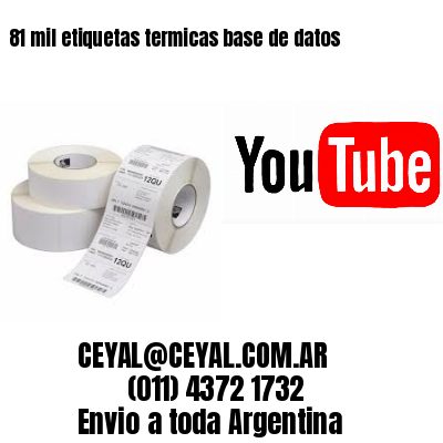 81 mil etiquetas termicas base de datos