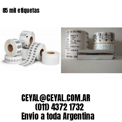 85 mil etiquetas