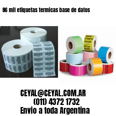 86 mil etiquetas termicas base de datos