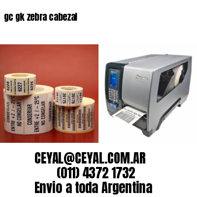 gc gk zebra cabezal