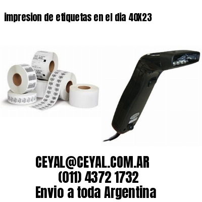 impresion de etiquetas en el dia 40X23