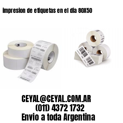 impresion de etiquetas en el dia 80X50