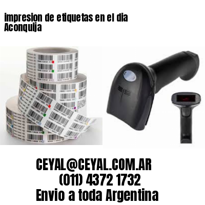 impresion de etiquetas en el dia Aconquija