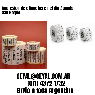 impresion de etiquetas en el dia Aguada San Roque