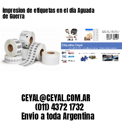 impresion de etiquetas en el dia Aguada de Guerra