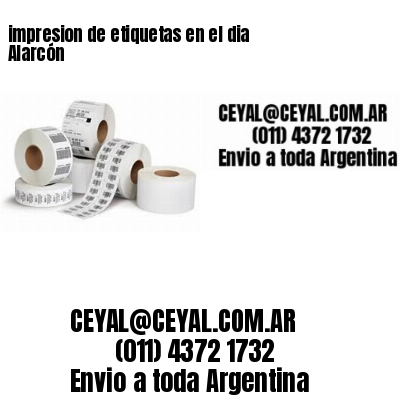 impresion de etiquetas en el dia Alarcón