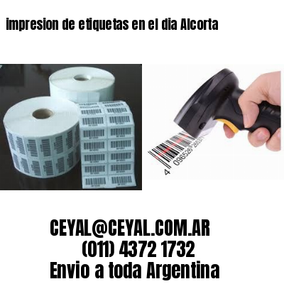 impresion de etiquetas en el dia Alcorta