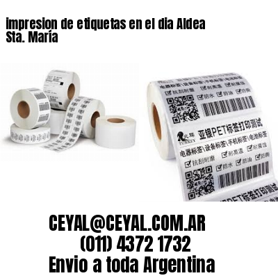 impresion de etiquetas en el dia Aldea Sta. María