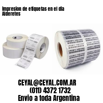 impresion de etiquetas en el dia Alderetes