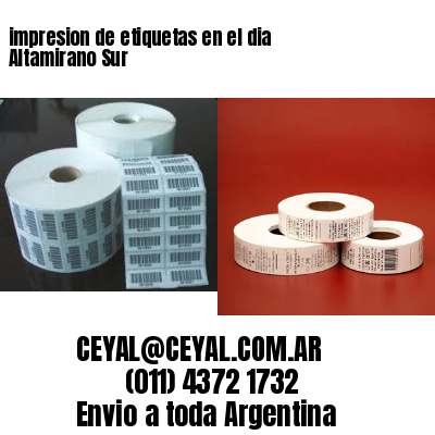 impresion de etiquetas en el dia Altamirano Sur