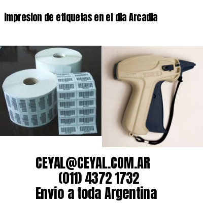 impresion de etiquetas en el dia Arcadia