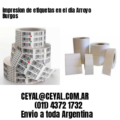 impresion de etiquetas en el dia Arroyo Burgos
