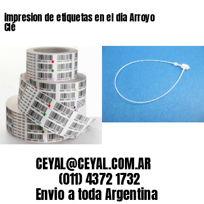 impresion de etiquetas en el dia Arroyo Clé