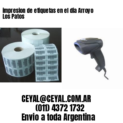 impresion de etiquetas en el dia Arroyo Los Patos