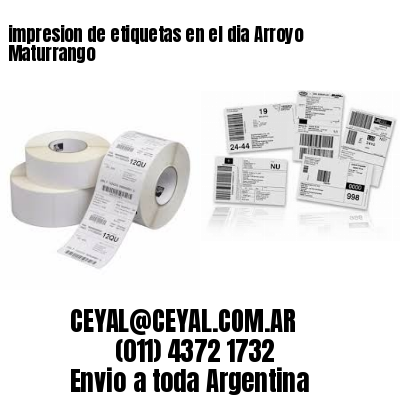impresion de etiquetas en el dia Arroyo Maturrango