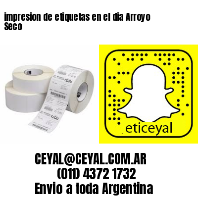 impresion de etiquetas en el dia Arroyo Seco