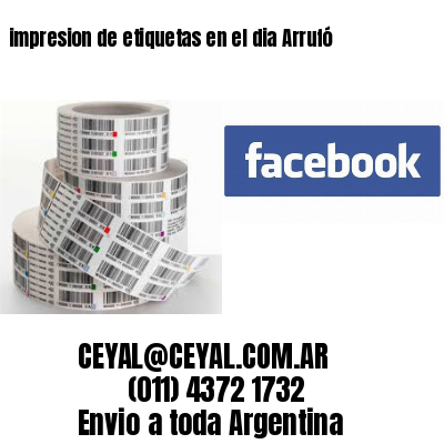 impresion de etiquetas en el dia Arrufó