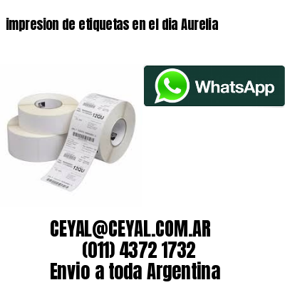 impresion de etiquetas en el dia Aurelia