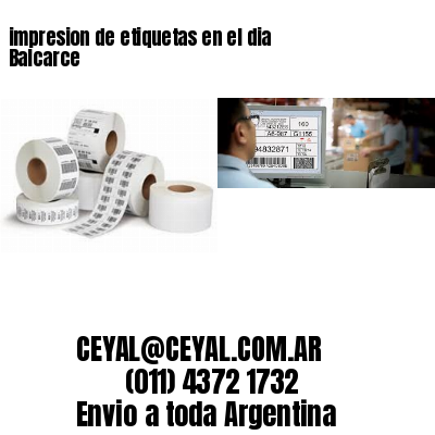 impresion de etiquetas en el dia Balcarce