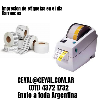 impresion de etiquetas en el dia Barrancas