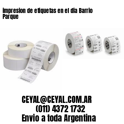 impresion de etiquetas en el dia Barrio Parque
