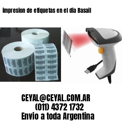 impresion de etiquetas en el dia Basail