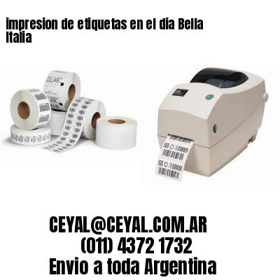 impresion de etiquetas en el dia Bella Italia