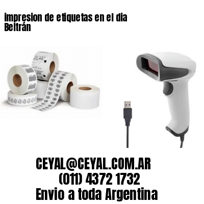 impresion de etiquetas en el dia Beltrán